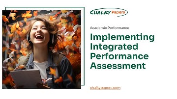 Implementing Integrated Performance Assessment - Essay Example