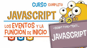 8. Los EVENTOS de JAVASCRIPT 🚀 (y el evento inicial ONLOAD)