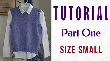 BEGINNER VEST TUTORIAL PART ONE #knittingvest #knittingtutorial