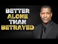 Why People Always Choose Loneliness | Denzel Washington Motivational
