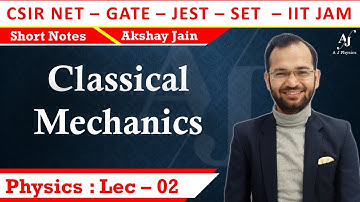Short Notes and Revision of Classical Mechanics Part - II#CSIR-NET, GATE, JEST, SET, IIT-JAM