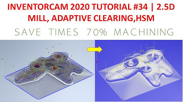 InventorCAM 2020 Tutorial #34 | 2.5D Mill Adaptive Clearing  - HSM