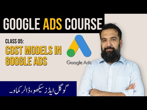 Cost Models in Google Ads | Google Ads Course | Azadchaiwala | Class 5