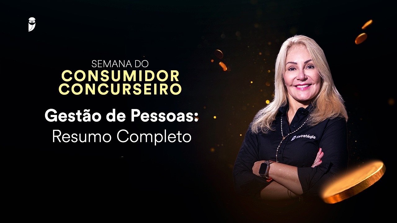 Gestão de Pessoas: Resumo Completo - Semana do Consumidor Concurseiro
