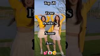 Top 20 true bestie"s name are.💕💌😘 #shorts