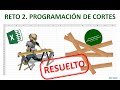 Reto 2 (solución).- Programación de cortes