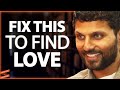 This keeps 99 of people single  fix this to find love  jay shetty  lewis howes