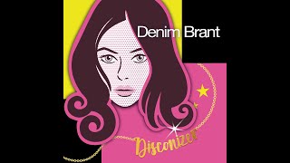 Video thumbnail of "Disconizer Denim Brant"