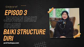 EP 3: JANGAN BAIKI ORANG, BAIKI SISTEM DALAM DIRI DULU