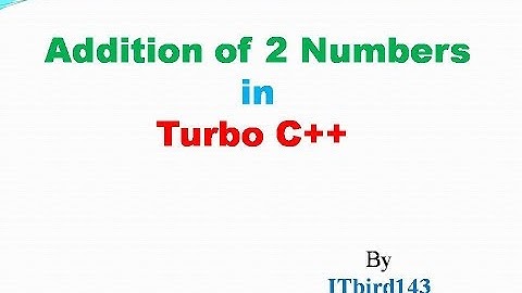 Turbo C++ - Addition of two numbers in turbo C++