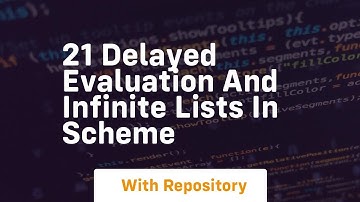 21 delayed evaluation and infinite lists in scheme