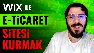 E-Ticaret Sitesi Yapımı E-Ticaret Sitesi Nasıl Kurulur? Wi̇x Üzerinden
