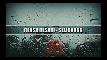 Selindung (OST. Jejak Rasa) - Fiersa Besari  LIRIK