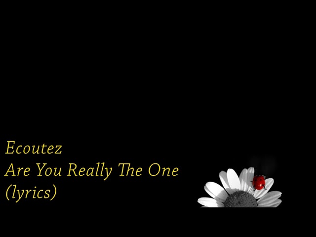 YouTube पर Ecoutez - Are You Really the One (lyrics) देखें