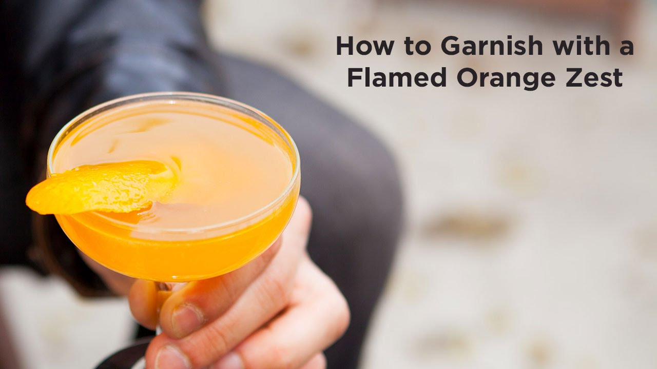 How to Garnish with a Flamed Orange Zest