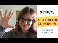 5 Minute Yoga For The Classroom | Yoga for the High School classroom | New School Yoga