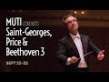 Muti Conducts Saint-Georges, Price & Beethoven 3