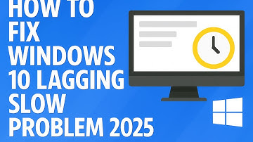 How To Fix Windows 10 Lagging Slow Problem 2025