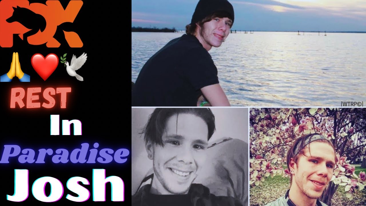 Joshページ R.I.P Josh - Gone But Not Forgotten - YouTube