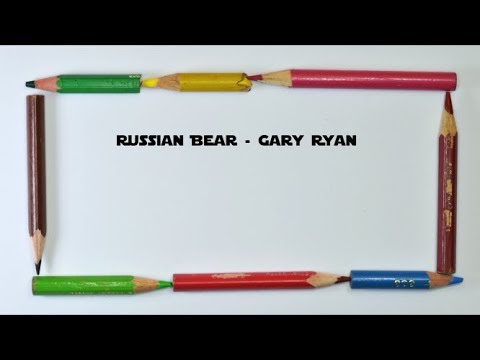 Russian Bear - Gary Ryan