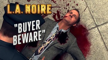 LA Noire | Case #4 | Buyer Beware | PC Gameplay | 5 Star Walkthrough