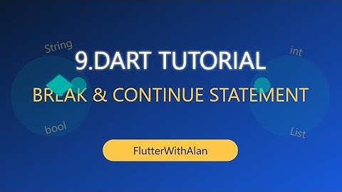 Dart Break and Continue Statement | Control Flow in Dart Explained | Flutterwithalan |