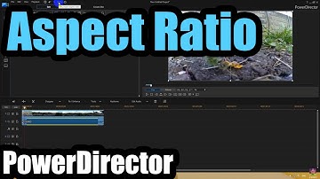 Modify Aspect Ratio of clips (PowerDirector, 16:9 to 4:3)