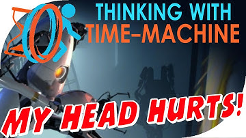 Thinking With Time Machine | PORTAL 2 - Official Mod