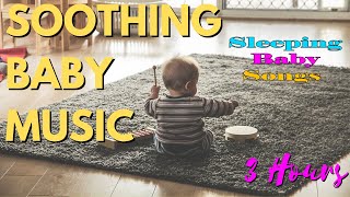 Best Relaxing Lullabies Collection: 3 Hours Soothing Baby Music for Sleep, Dream, Relax