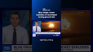 Blue Origin rocket explodes on launchpad during ground test