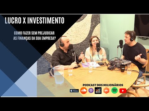 LUCRO x INVESTIMENTO: Como fazer sem prejudicar as finanças da sua empresa?