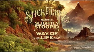 Stick Figure - "Way of Life" (feat. Slightly Stoopid) [Official Music Video]