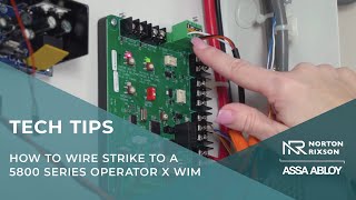 How to Wire Strike to a Norton Rixson 5800 Series Operator x WIM - Technical Product Support