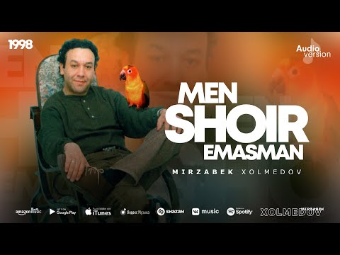 Mirzabek Xolmedov — Men shoir emasman (Official Audio)