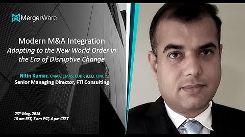 Webinar  Modern Day M&A Integration   Adapting to the new world order in an era of disruptive change