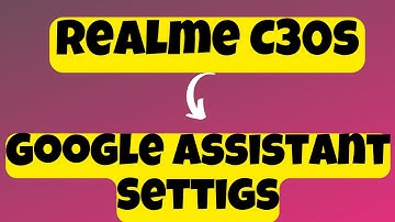 Realme C30s Google Assistant Setting || off google assistant #c30s