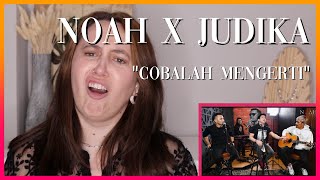 NOAH x JUDIKA "Cobalah Mengerti" | Reaction Video