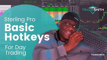 Basic Hotkeys For Day Trading  on Sterling Platform - TradeSmith.io Tradings Tools