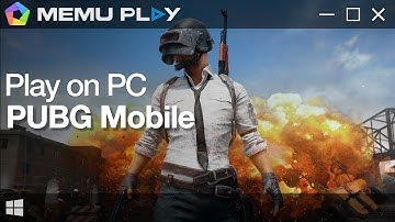 Download and Play PUBG MOBILE on PC with MEmu