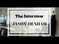 Interview with Jason Denham (10th Year Anniversary of Denham )