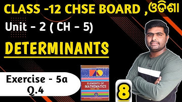 Exercise 5a Q.4 || elements of mathematics || Determinants || chapter 5 || class 12 in odia ||