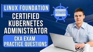 Most Important Linux Foundation CKA Exam Practice Questions | Real kubectl Hands-On Tasks