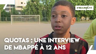 Quand Mbappé s'exprimait sur les quotas dans le football à 12 ans Resimi