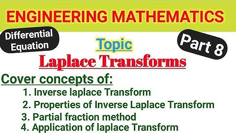 Inverse Laplace Transform | Properties | Partial Fraction method | Application