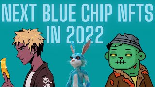 NFT BLUE CHIPS IN 2022 | AZUKI | FLUF | DEADFELLAZ |