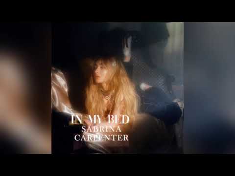 Sabrina Carpenter - In My Bed