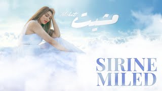 Sirine Miled - Mchit (Official Music Video)
