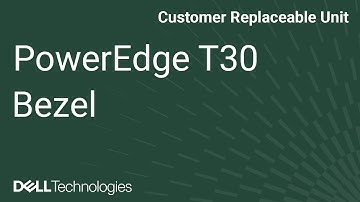 Dell PowerEdge T30: Remove/Install Bezel