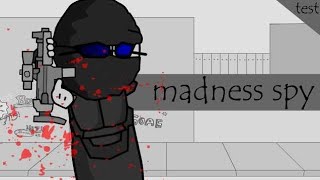 { madness spy || test }