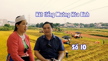 SỐ 10 - HÁT TIẾNG MƯỜNG HÒA BÌNH Ở BE NGOÀI | NGHỆ NHÂN BÙI VĂN HÀNH  - BÙI THỊ MINH